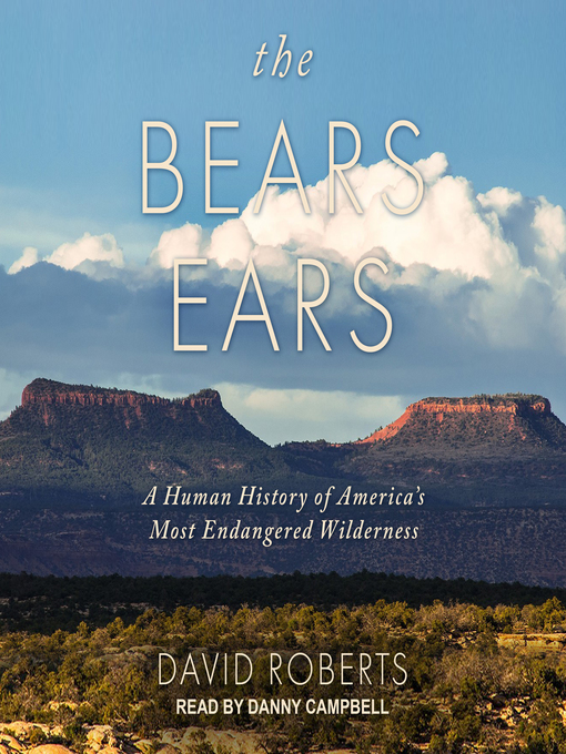 Title details for The Bears Ears by David Roberts - Available